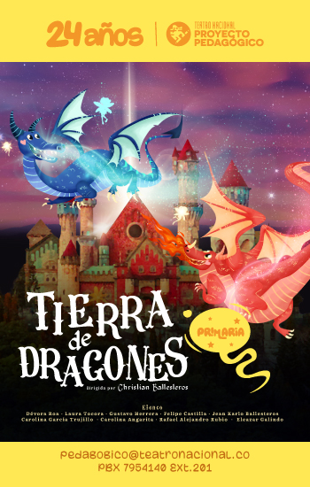 Tierra de Dragones - Proyecto Pedagogico Teatro Nacional